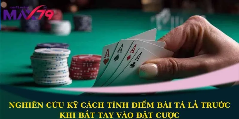 Nghiên cứu kỹ cách tính điểm bài Tá lả 